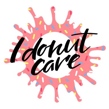 I donut bakım alıntı üzerinde Blot pembe Glaze ile Sprinkles. Vektör Illustration kartlar, T-shirt ve posterler için