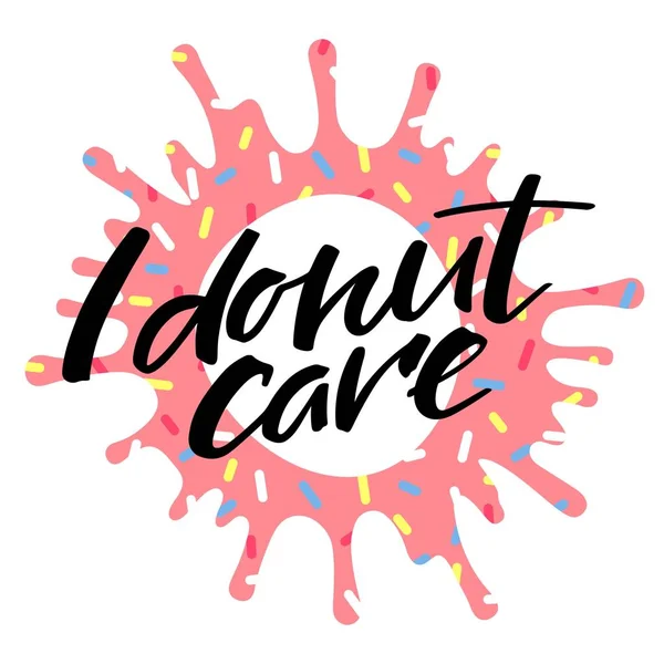 I Donut Care Quote on Blot of Pink Glaze with Sprinkles. Ilustración vectorial para tarjetas, camisetas y carteles — Vector de stock