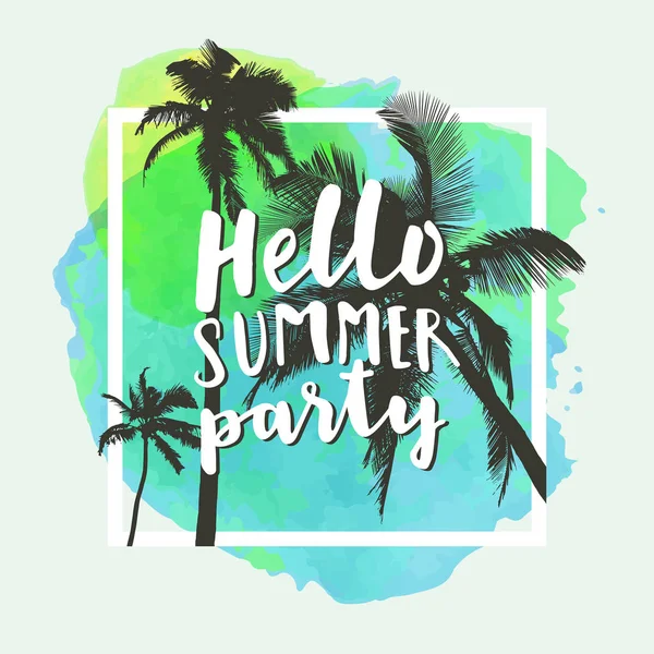 你好夏天聚会 现代书法 T恤设计与平棕榈树在浅蓝色水彩背景 生动开朗乐观的夏季传单 织物打印设计矢量 — 图库矢量图片