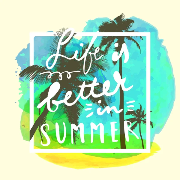夏のほうが生活です 夏の心に強く訴える引用を手書き ヤシの木 正方形のフレーム水彩サークルとグリーティング カード シャツのデザインの良いベクトル イラスト — ストックベクタ