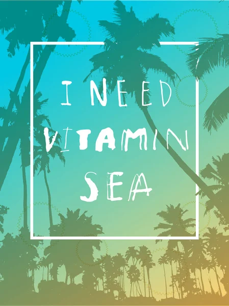 Need Vitamin Sea Affiche Calligraphique Citation Inspirante Sur Fond Plage — Image vectorielle