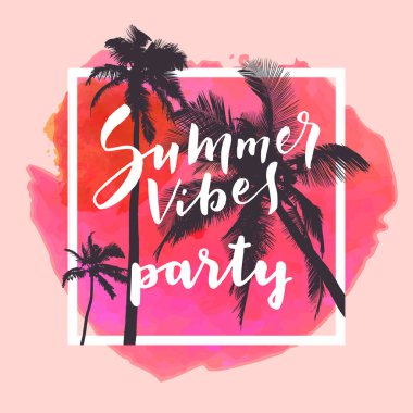 Yaz Vibes parti. Kaligrafi el sanatsal poster tropikal yaz plaj suluboya arka planda, vektör çizim çekilmiş.