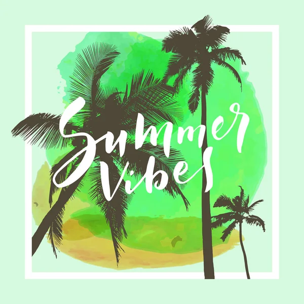 Yaz Vibes. Kaligrafi ilham alıntı olduğunu poster palmiye ağaçları, vektör çizim yeşil tropikal yaz plaj zemin üzerine