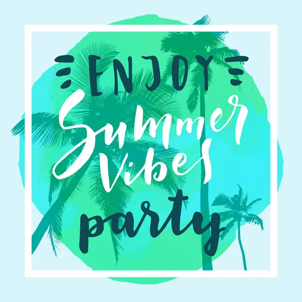 Desfrute Summer Vibes Party Caligráfico Aquarela Cartaz Panfleto Verde Tropical — Vetor de Stock