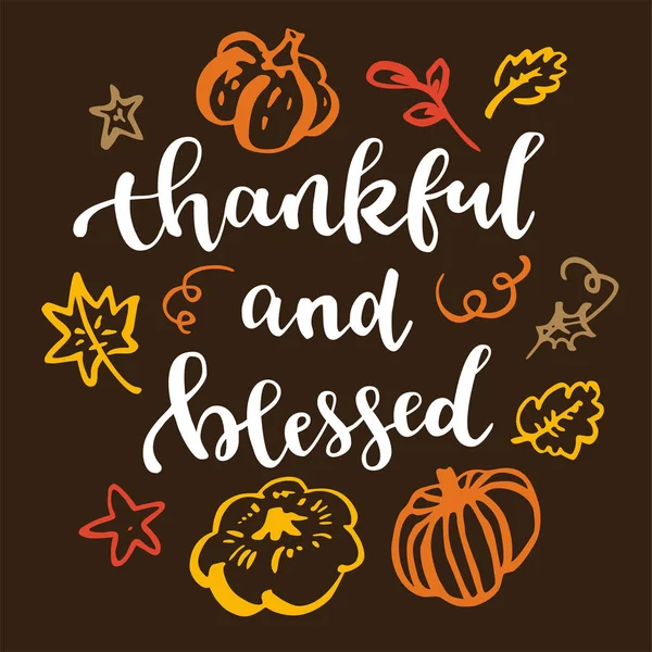 Благодарный и благословенный. Цитата на День благодарения. Осенний современный каллиграф — стоковый вектор