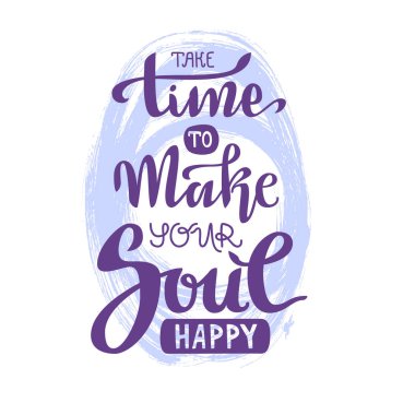 El yazı vektör kompozisyon. Ruhunu mutlu etmek için zaman ayırın. Dokulu arka plan.