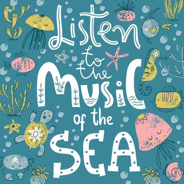 핸드 레터링 포스터. 바다의 음악을 들어보세요. 귀여운 스칸디나비아 스타일. — 스톡 벡터
