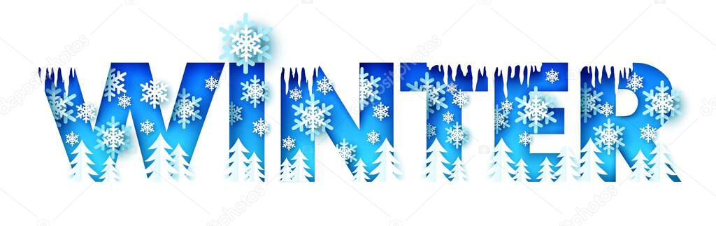 Winter word with paper cut trees, icicles, snowflakes, vector illustration. Winter season typography banner template.