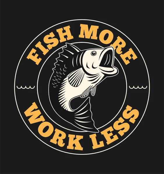 Illustration de poisson avec slogan. Poisson plus de travail moins . — Image vectorielle