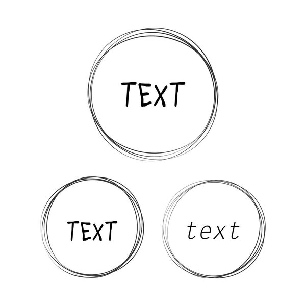 Hand drawn scribble circles. Round sketch line vector frames. Scribble round sketch frame pencil with sample text illustration