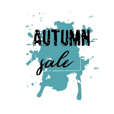 Metin sonbahar satış, iskonto afiş. Grunge elemanları, mürekkep damlaları, arka plan. Vektör çizim.