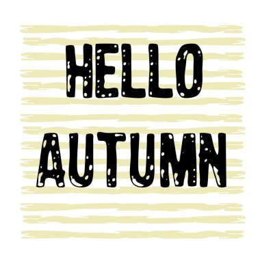 Elle çizilmiş grunge arka plan, metin Merhaba sonbahar.