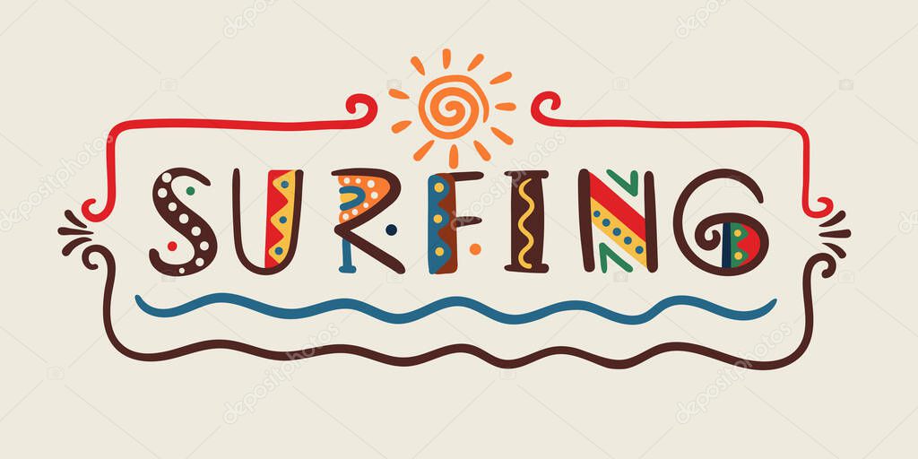 Surfing-word in ethnic african style T-shirt surf design Vector elements-letters, wave, sun, frame Primitive stylized isolated design Graphic bright font