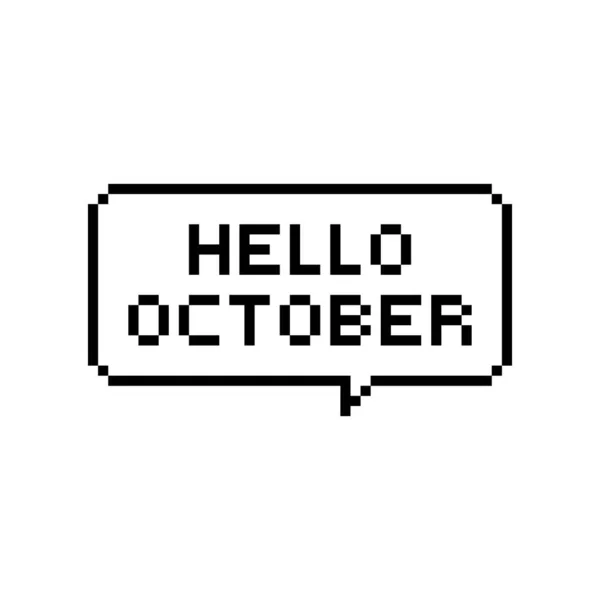 Pixel Sztuka Mowy Bańka Hello Października Tekst Białym Tle Ilustracji — Wektor stockowy