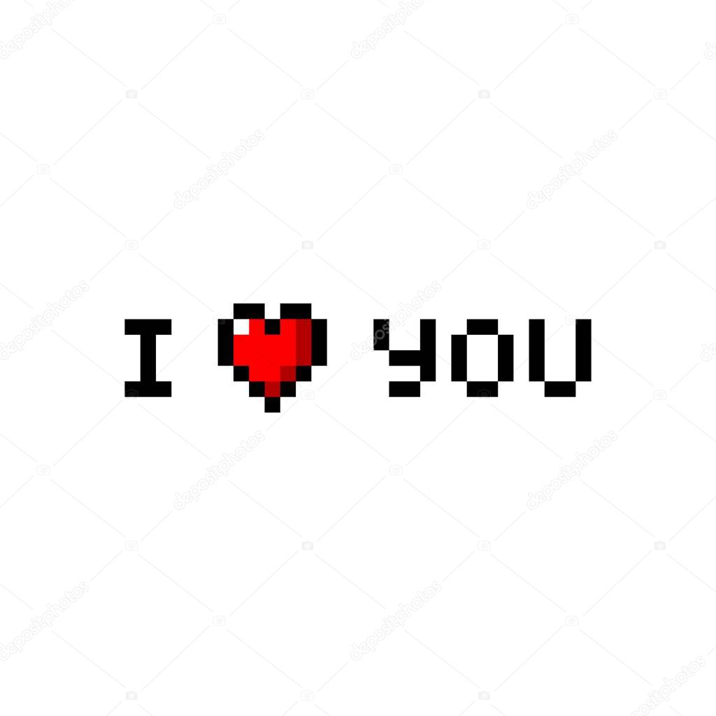 Pixel I love you message - isolated vector illustration