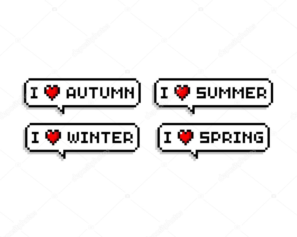 Pixel art 8-bit speech bubbles set saying i love summer/autumn/winter/spring - isolated vector illustration