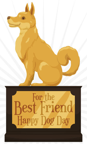 Elegant trophy of a golden dog with a greeting placard honoring the best  friend for humans in the Dog Day celebration.