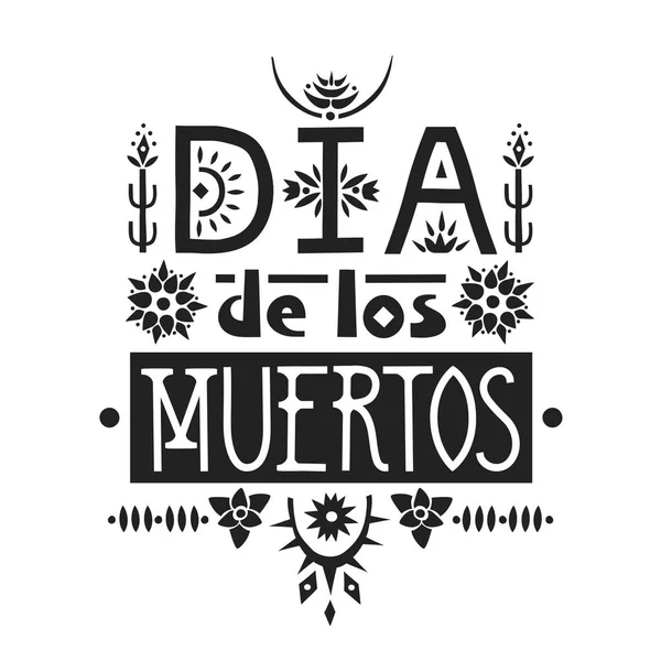 Письменный Плакат Мексиканскому Празднику День Мертвых Dia Los Muertos Испанский — стоковый вектор