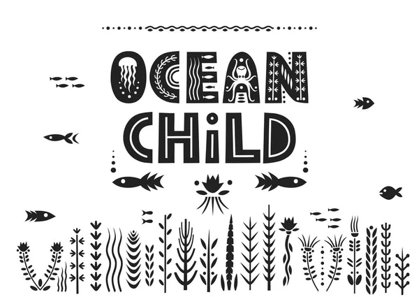 Letras vectoriales Ocean Child hechas de letras estampadas. Plantilla de cartel . — Vector de stock