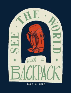 Dünyayı bir sırt çantasıyla görün - yürüyüş motivasyon harfleri - klasik tipografi ipekekten tişört baskısı tasarımı