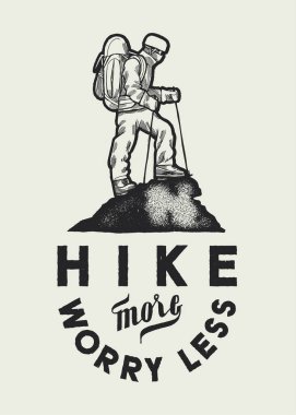 En üstteki tişört tasarımcısı - daha fazla yürüyüş, daha az endişe - klasik tipografi baskısı