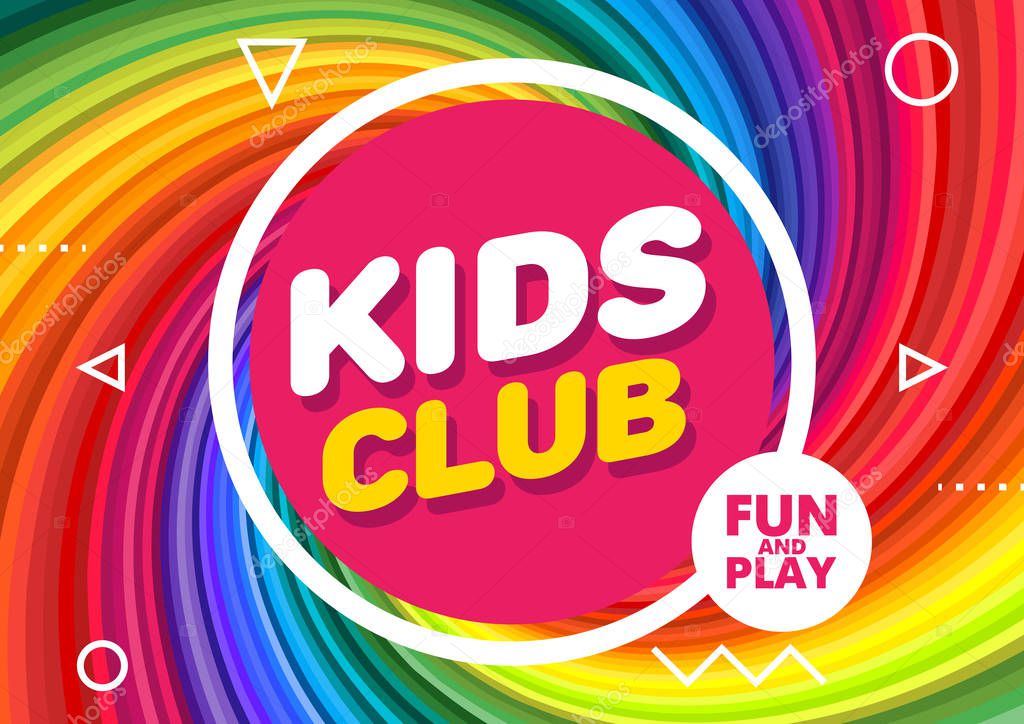 Kids Club Vector Banner in Modern Style. Bright Illustration for Children's Playroom Decoration. Funny Sign for Kids Game Room. Rainbow Background for Birthday Party, Classroom, Playground.