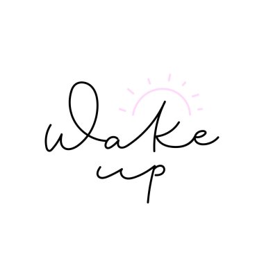 Wake up sun Kaligrafi gömlek tırnak yazısı
