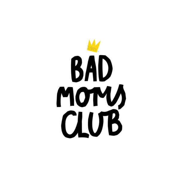Bad Moms Club corona poder camisa cita letras — Vector de stock