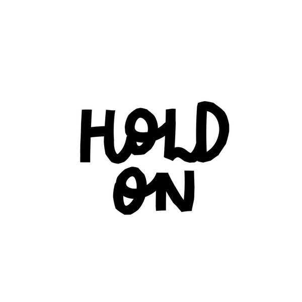 Hold on paper cutout shirt quote lettering