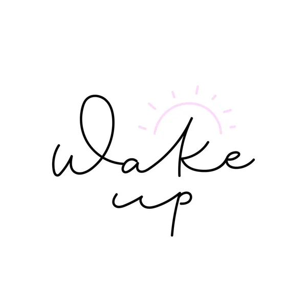 Wake up sun Calligrafia camicia citazione lettering — Vettoriale Stock