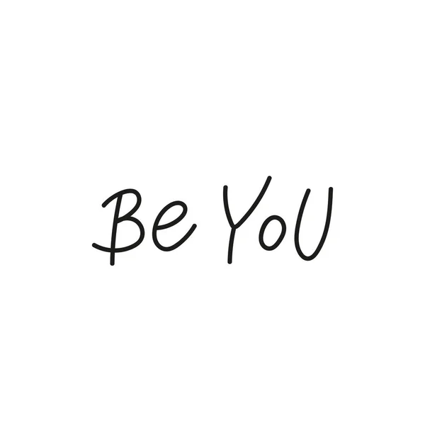 Be you self love quote simple lettering sign — Stock Vector