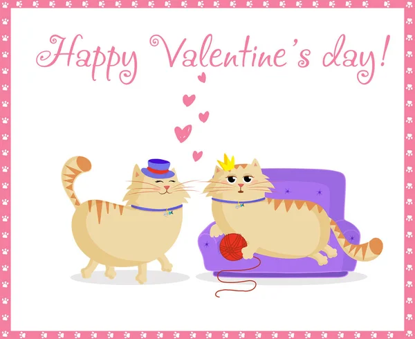 Happy valentines day greeting card with cute cartoon cats boy and girl in love. Male cat in top hat and female princess cat on the sofa with ball framed with paw print border. Valentine holliday.