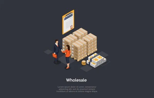 Wholesale Products, Items, Goods, Marketing And Merchandise Concept. Business Partners Making A Deal. Goods Packed In Boxes, Stack Of Money And Certificate Of Quality. 3d Isometric Vector Illustration — Stock Vector