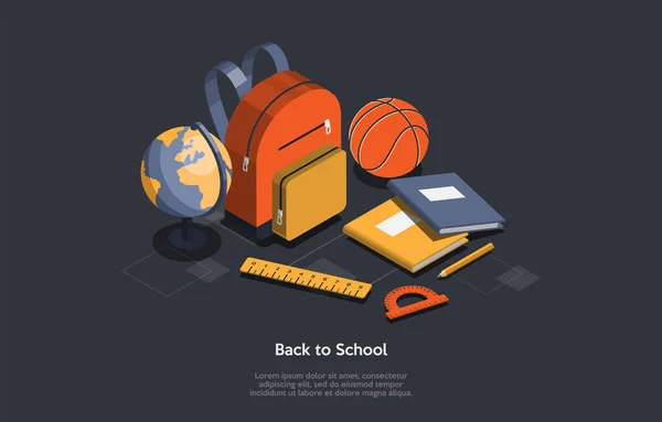 Education, Welcome Back To School Concept. A Set Of Colorful School Accessories Such As Schoolbag, Ball, Globe, Pencil, Exercise Books, Rulers On Dark Gray Background. 3d Isometric Vector Illustration — Stock Vector