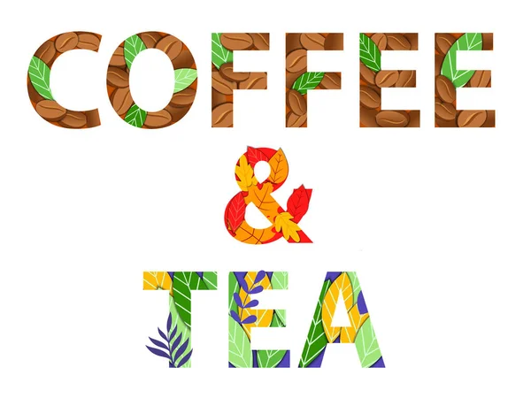Alkoholmentes italok, kávé és tea idő koncepció. Kávé és tea felirat, mely kávébabból, őszi levelekből és fűszernövényekből áll, fehér alapon elszigetelve. Színes lapos stílus vektor illusztráció — Stock Vector