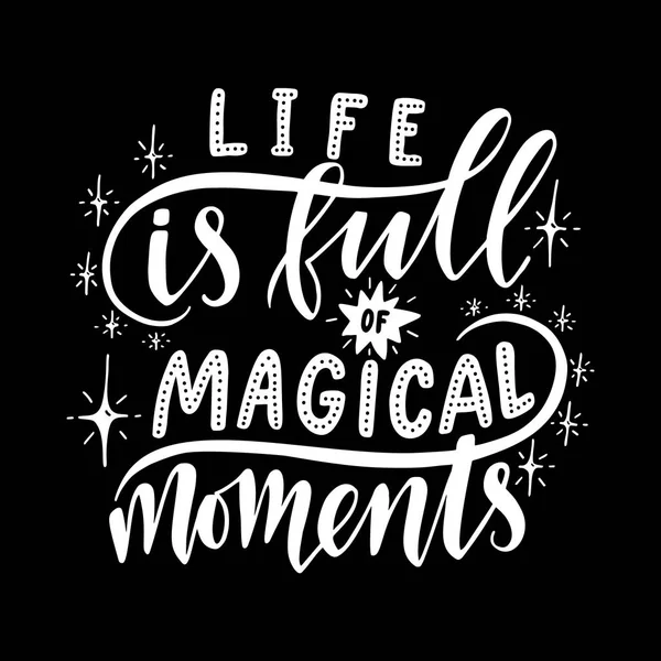 Das Leben Ist Voller Magischer Momente Inspiratives Zitat Handgezeichnete Illustration — Stockvektor