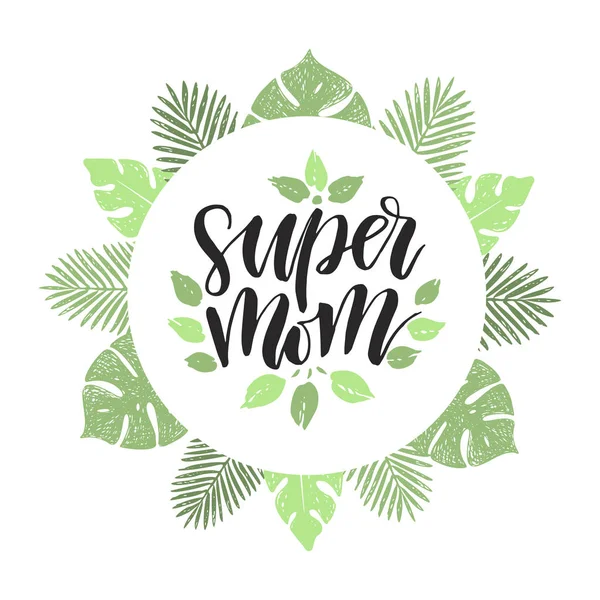 Super mom. Hand drawn card. — Stock Vector