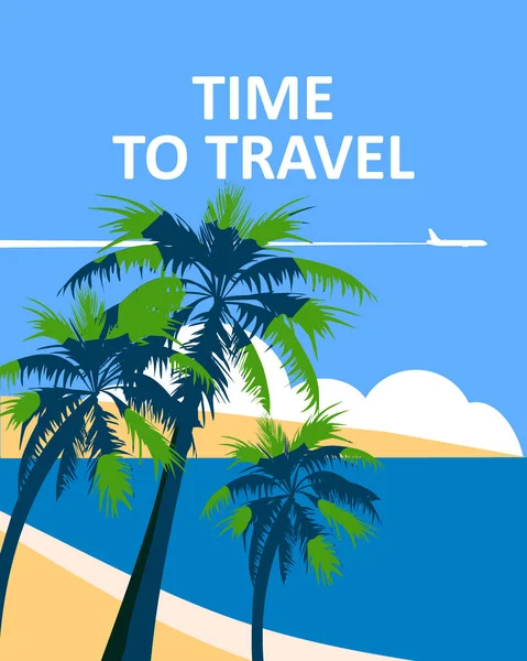 Time to Travel poster holiday summer tropical beach vacation. Ocean seaside landscape palms plane — Stock Vector