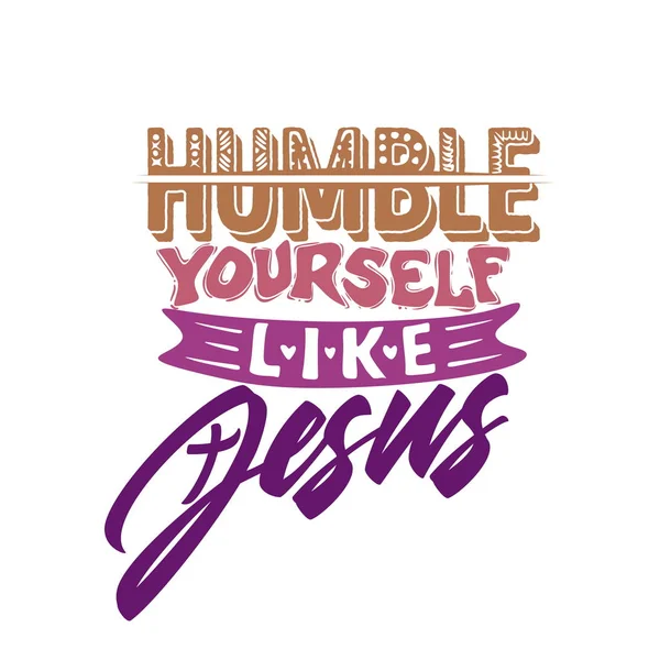 Christian Typography Lettering Illustration Humble Yourself Jesus — Stock Vector