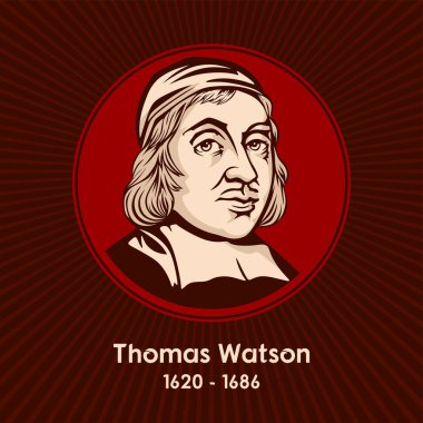 Thomas Watson (1620 - 1686) was an English, Nonconformist, Puritan preacher and author. clipart