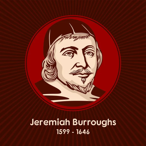 Jeremiah Burroughs 1599 1646 Était Congrégationaliste Anglais Prédicateur Puritain Bien — Image vectorielle