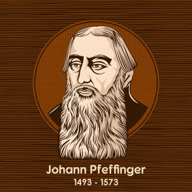 Johann Pfeffinger (1493 - 1573) önemli bir ilahiyatçı ve Protestan reformcuydu..