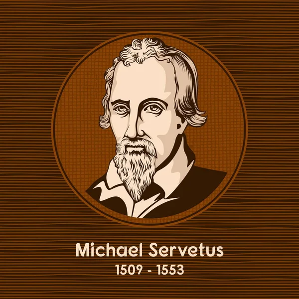 Michael Servetus 1509 1553 Fue Teólogo Médico Cartógrafo Humanista Renacentista — Archivo Imágenes Vectoriales