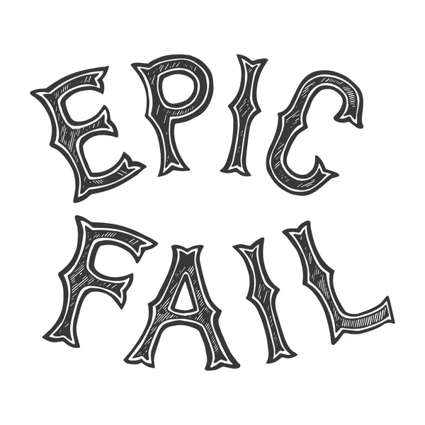 Illustrazione vettoriale di incisione del carattere del tatuaggio di parole epiche fallite. Imitazione in stile gratta e vinci. Immagine disegnata a mano in bianco e nero . — Vettoriale Stock