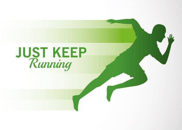 silhouette of athletic man running with just keep message