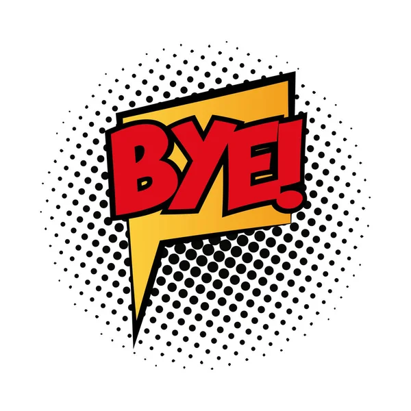 Sprechblase mit Bye-bye-Pop-Art-Füllstil — Stockvektor