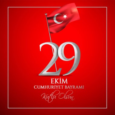 vektör illüstrasyon 29 ekim Cumhuriyet Bayramı kutlu olsun, Cumhuriyet Bayramı Türkiye. Çeviri: 29 Ekim Cumhuriyet Bayramı Türkiye ve Türkiye'de Ulusal Bayram kutlu bayram. tasarım öğeleri için grafik