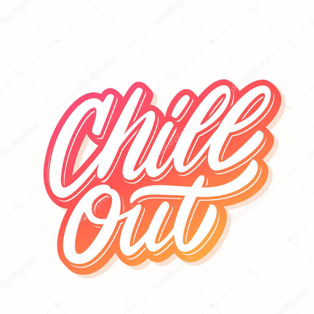 Chill out. Vector lettering.