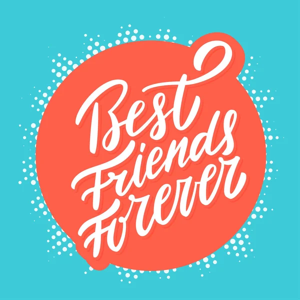 Migliori amici per sempre. Lettere a mano. — Vettoriale Stock