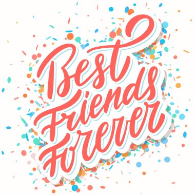 Sonsuza kadar en iyi arkadaşlar. El yazısı..